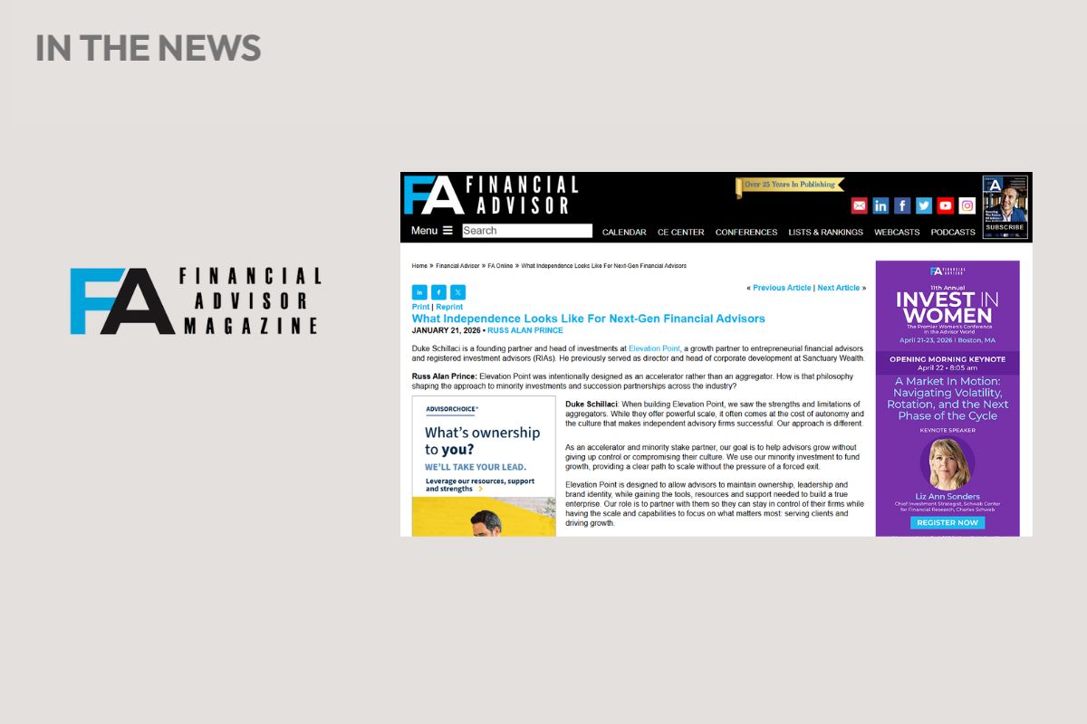 Screenshot of Financial Advisor Magazine featuring an article titled “What Independence Looks Like for Next-Gen Financial Advisors,” highlighting Duke Schillaci of Elevation Point.